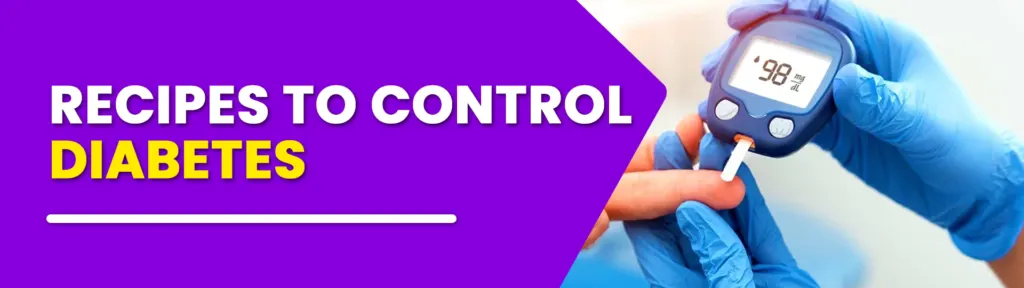 Receitas para controlar a diabetes