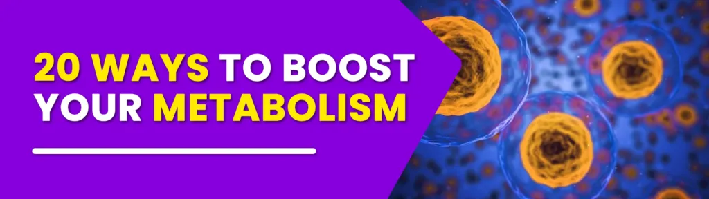 20 maneiras de acelerar seu metabolismo