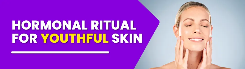 Ritual hormonal para pele jovem